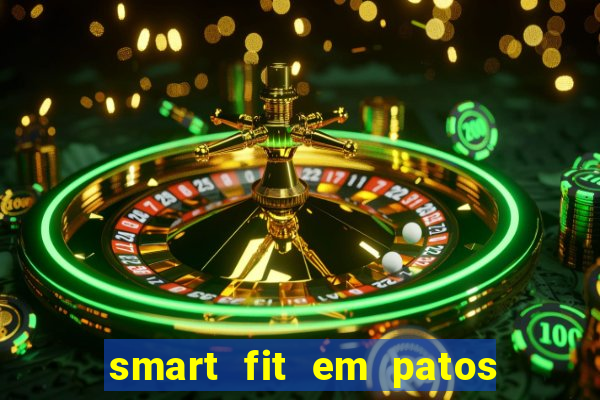 smart fit em patos de minas